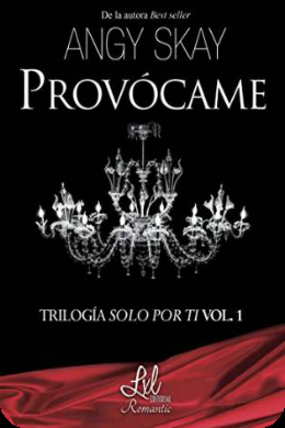 Reseña: Trilogía Solo por ti - Angy Skay