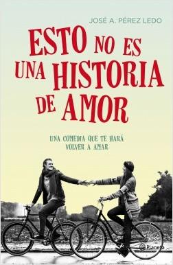 Esto no es una historia de amor | José Ángel Pérez Ledo