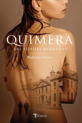 Reseña | Quimera. Las edades bárbaras, Malenka Ramos