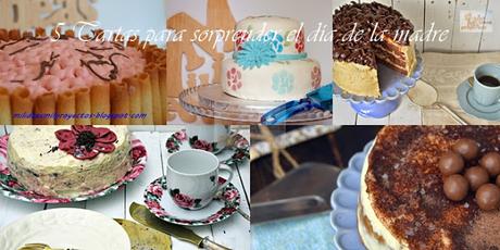 5 TARTAS PARA SORPRENDER EN EL DÍA DE LA MADRE 5 TARTAS PARA SORPRENDER EN EL DÍA DE LA MADRE