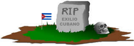 La muerte del exilio cubano RIP EXILIO