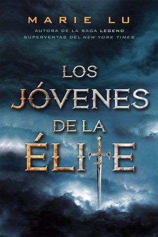 Reseña: Los jóvenes de la élite — Marie Lu Reseña: Los jóvenes de la élite — Marie Lu