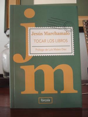 'Tocar los libros', de Jesús Marchamalo 'Tocar los libros', de Jesús Marchamalo