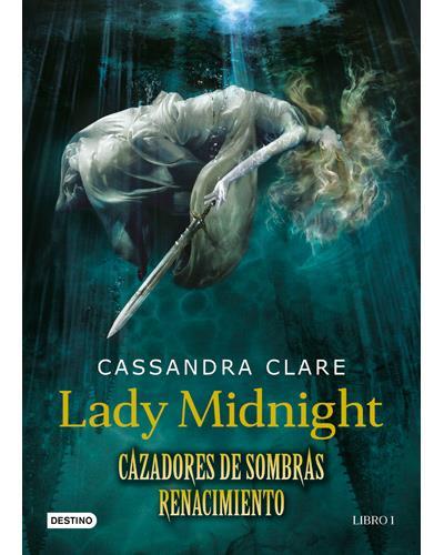 Lady Midnight. Renacimiento, Cassandra Clare