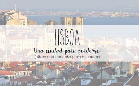 Lisboa, una ciudad para perderse Lisboa, una ciudad para perderse