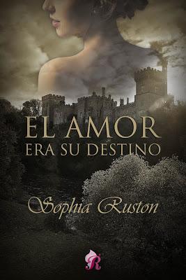 Reseña | El amor era su destino, Sophia Ruston