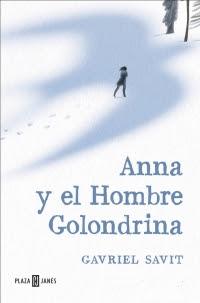 Anna y el Hombre Golondrina - Gavriel Savit Anna y el Hombre Golondrina - Gavriel Savit