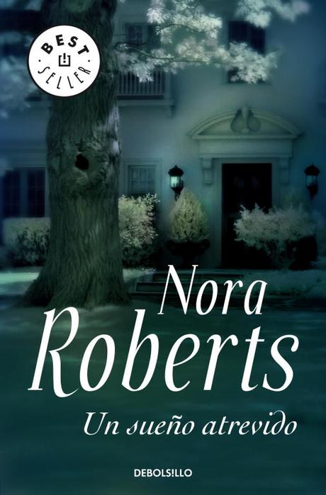 Minireseña: Un sueño Atrevido (Trilogía de los Sueños 1), de Nora Roberts