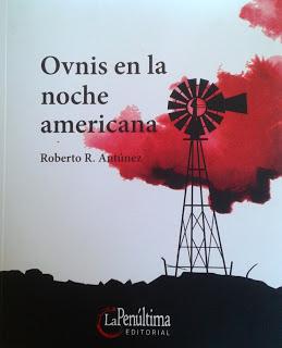 Roberto R. Antúnez: Ovnis en la noche americana (1):