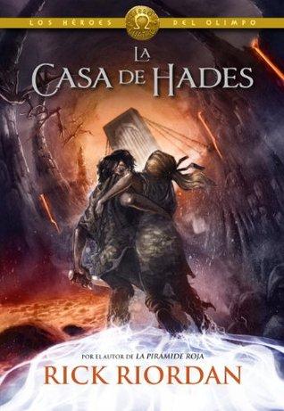 Reseña: La Casa de Hades - Rick Riordan La casa de Hades (Los héroes del Olimpo 4)