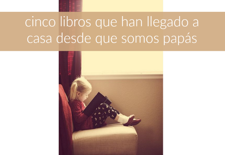 cinco libros para padres (que tenemos en casa)