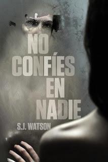 Reseña ~ No confíes en nadie ~ S.J. Watson