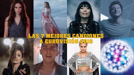 LAS SIETE MEJORES CANCIONES A EUROVISIÓN 2016