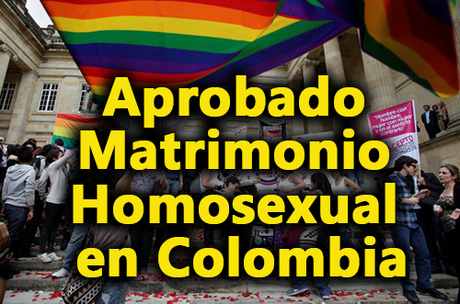 Colombia. Se aprobó el matrimonio igualitario. Aprobado Matrimonio Homosexual en Colombia.png