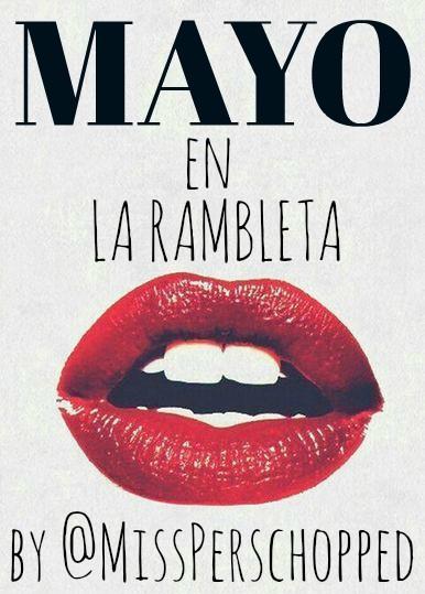 RAMBLETEANDO: ¡Vive MAYO en LA RAMBLETA!