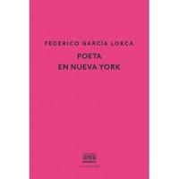 Poeta en Nueva York. Federico García Lorca