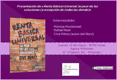 Presentación en Ágora Móstoles del libro 'Renta Básica Universal. La peor de las soluciones (a excepción de todas las demás)' Presentación en Ágora Móstoles del libro 'Renta Básica Universal. La peor de las soluciones (a excepción de todas las demás)'