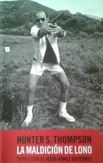 Hunter S. Thompson: La maldición de Lono (2): Hunter S. Thompson: La maldición de Lono (2):