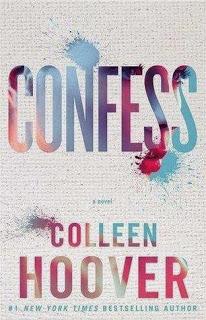 #65 Reseña: Confess - Colleen Hoover #65 Reseña: Confess - Colleen Hoover
