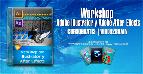 Curso video2brain: Workshop Adobe Illustrator y Adobe After Effects | GRATIS | DESCARGAR Curso video2brain: Workshop Adobe Illustrator y Adobe After Effects | GRATIS | DESCARGAR