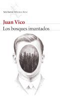Los bosques imantados. Juan Vico Los bosques imantados. Juan Vico