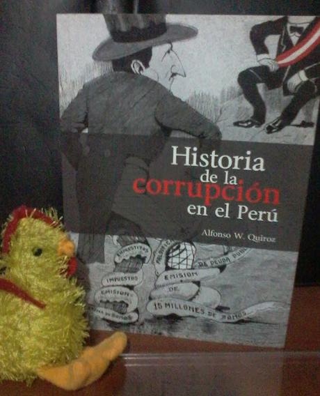 Historia de la corrupción en el Perú - Alfonso W. Quiroz