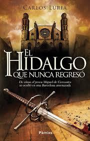 El Hidalgo que nunca regresó. Carlos Luria