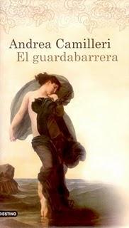 'El guardabarrera', de Andrea Camilleri 'El guardabarrera', de Andrea Camilleri