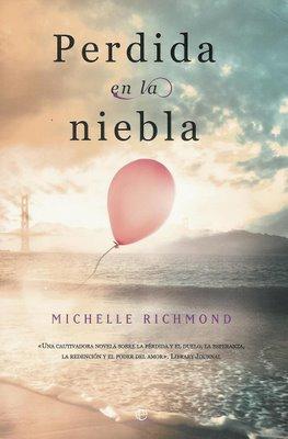 Michelle Richmond - Perdida en la niebla Michelle Richmond - Perdida en la niebla