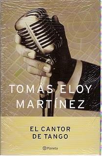 EL CANTOR DE TANGO - DE TOMÁS ELOY MARTINEZ EL CANTOR DE TANGO - DE TOMÁS ELOY MARTINEZ