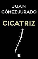 Cicatriz - Juan Gómez-Jurado