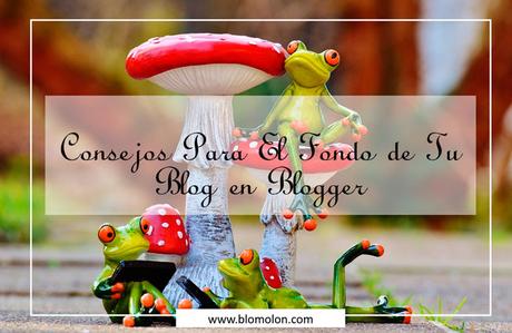 consejos-fondos-blog-blogger consejos para tu fondo para tu blog