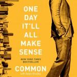 Common (con Adam Bradley): One day it’ll all make sense