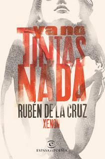 Reseña: Ya no tintas nada, de Rubén de la Cruz (Xenon)