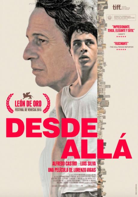 Trailer y cartel de DESDE ALLÁ. Última revelación del cine latino. LEÓN DE ORO EN VENECIA 2015. Próximo estreno en cines 24 de JUNIO‏