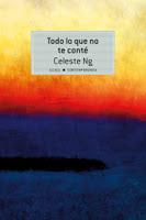 Todo lo que no te conté. Celeste Ng Todo lo que no te conté. Celeste Ng