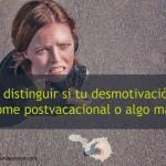 Cómo distinguir si tu desmotivación es síndrome postvacacional o algo más