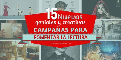 Nuevas creativas y geniales campañas para fomentar la lectura