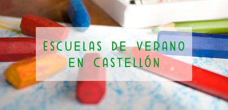 Escuelas de Verano en Castellón, para aprender y disfrutar