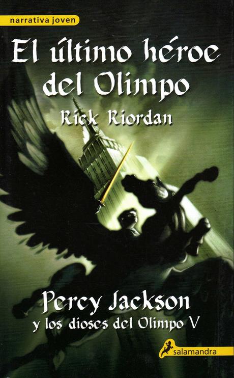 Reseña: PERCY JACKSON Y EL ÚLTIMO HÉROE DEL OLIMPO (PERCY JACKSON AND THE OLYMPIANS: THE LAST OLYMPIAN) (RICK RIORDAN)