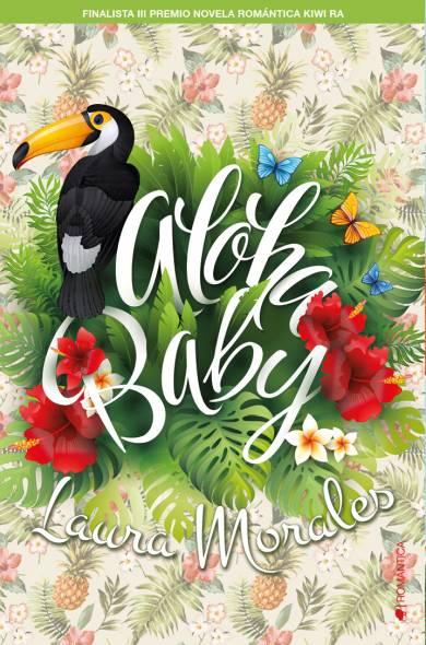 NOVEDAD ABRIL Aloha, Baby de Laura Morales NOVEDAD ABRIL Aloha, Baby de Laura Morales