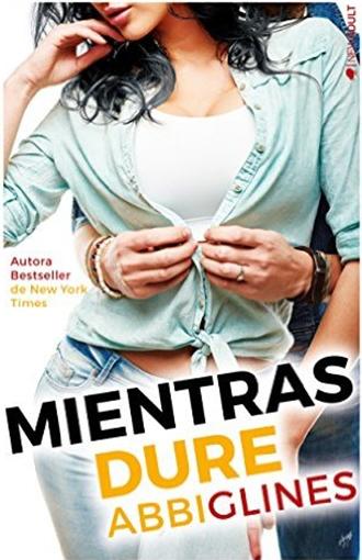 Mientras dure - Sea Breeze, #3 - Abbi Glines Mientras dure - Sea Breeze, #3 - Abbi Glines