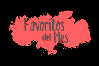 Favoritos del mes de Mayo Favoritos del mes de Mayo