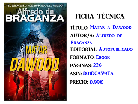 Reseña: Matar a Dawood, de Alfredo de Braganza Reseña: Matar a Dawood, de Alfredo de Braganza