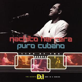 Nachito Herrera - Puro Cubano, Live At The Dakota Nachito Herrera - Puro Cubano, Live At The Dakota