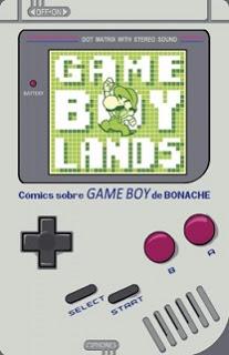 Reseña #206. Gameboylands, de J.C. Bonache Portada del cómic Gameboylands en la que sale una consola GameBoy clásica con Mario.