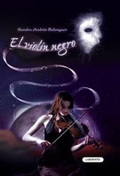 Primeras Páginas: El Violín Negro de Sandra Andrés Belenguer Primeras Páginas: El Violín Negro de Sandra Andrés Belenguer