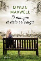 BookTráiler: El Día que el cielo se Caiga de Megan Maxwell