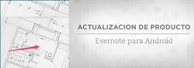 Actualización de Evernote para Android, mejor selección de libretas, Cámara de Página mejorada y más Actualización de Evernote para Android, mejor selección de libretas, Cámara de Página mejorada y más