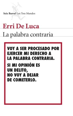 La palabra contraria - Erri De Luca La palabra contraria - Erri De Luca